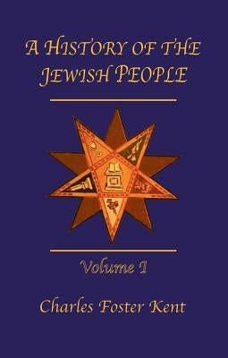 History Of The Jewish People Vol 1 by Kent