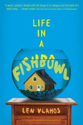 Life in a Fishbowl by Vlahos, Len