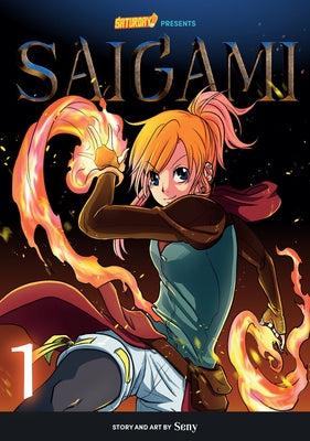 Saigami, Volume 1 - Rockport Edition: (Re)Birth by Flame by Seny