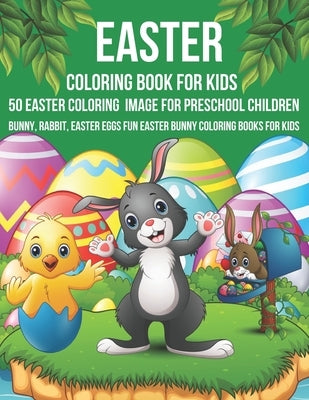 Easter coloring book For Kids 50 Easter Coloring Image For Preschool Children Bunny, rabbit, Easter eggs Fun easter Bunny Coloring Books For Kids by Mifucey