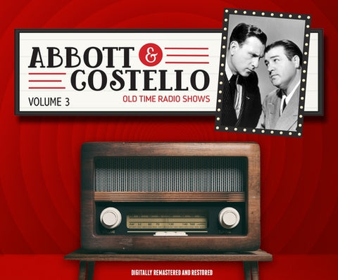 Abbott and Costello: Volume 3 by Abbott, Bud