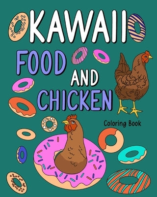 Kawaii Food and Chicken Coloring Book by Paperland