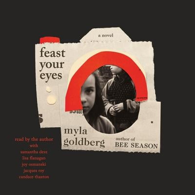 Feast Your Eyes by Goldberg, Myla