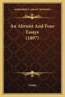 An Altruist and Four Essays (1897) by Ouida