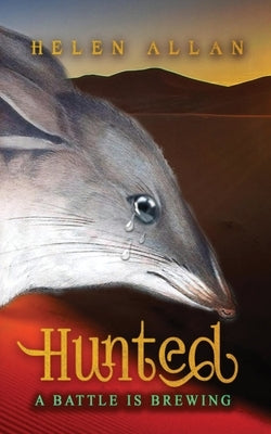 Hunted: A battle is brewing: A battle is brewing by Allan, Helen