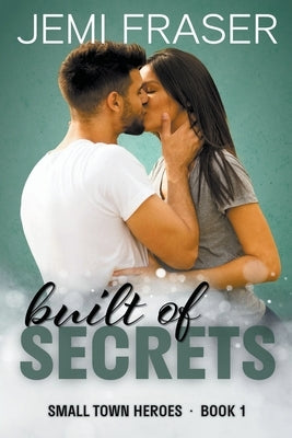 Built Of Secrets by Fraser, Jemi