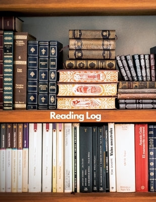 Reading Log: Reading Journal, Perfect Gift for Book Lovers Keep track & review all the books you have read by Zebra