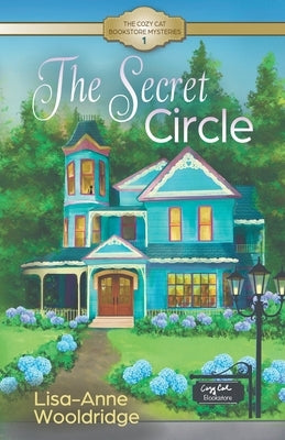 The Secret Circle by Wooldridge, Lisa-Anne