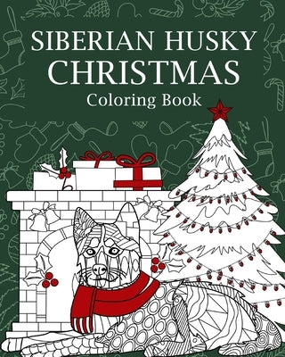 Siberian Husky Christmas Coloring Book by Paperland