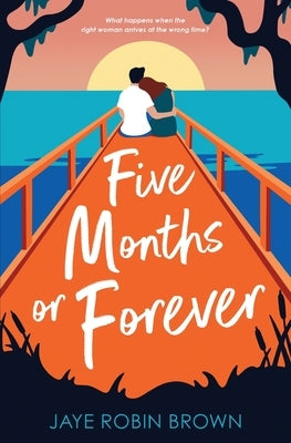 Five Months or Forever by Brown, Jaye Robin