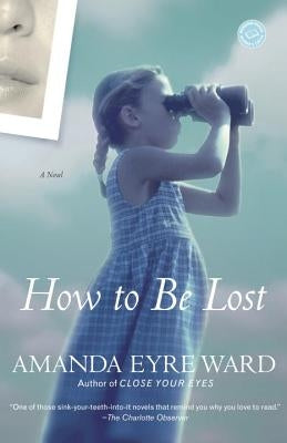 How to Be Lost by Ward, Amanda Eyre