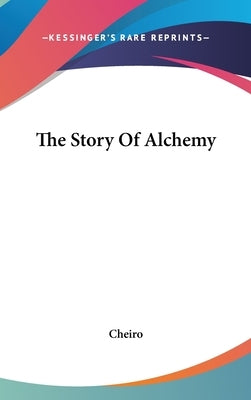 The Story of Alchemy by Cheiro