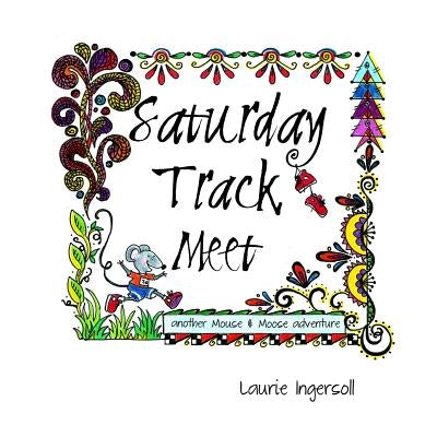 Saturday Track Meet by Ingersoll, Laurie