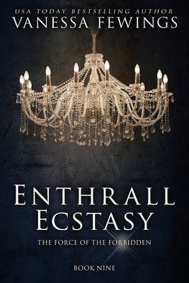 Enthrall Ecstasy (Book 9): Enthrall Sessions by Kuhn, Debbie