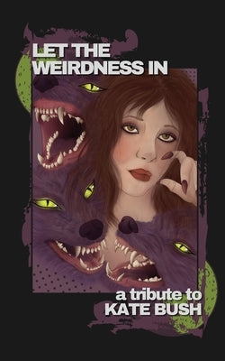 Let the Weirdness In: a Tribute to Kate Bush by St Jones, Evan