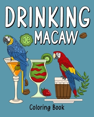 Drinking Macaw Coloring Book by Paperland