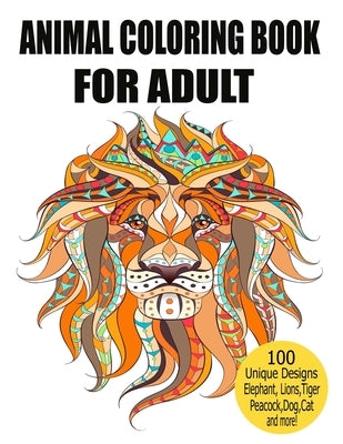 Animal Coloring Book For Adult: Stress Relieving Designs to Color, Fun and relaxing Animal Coloring Book for Adults by Print House, Kr