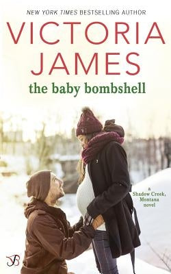 The Baby Bombshell by James, Victoria