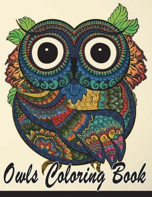 Owls Coloring Book: Owls Doodle Detail Animals Coloring Book Teenagers & Seniors, Tweens, Older Kids, Boys, Girls And Adults Antistress Co by Publishing, Copter