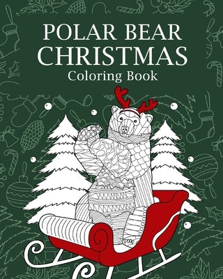 Polar Bear Christmas Coloring Book by Paperland