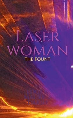 Laser Woman - The Fount by Maurice, Lucius