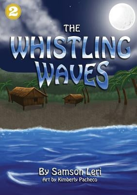 The Whistling Waves by Pacheco, Kimberly