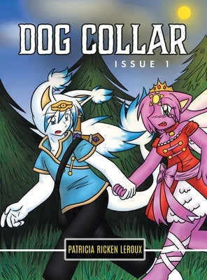 Dog Collar: Issue 1 by Ricken LeRoux, Patricia