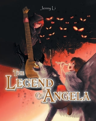 The Legend Of Angela by Li, Jenny