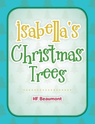 Isabella's Christmas Trees by Beaumont, Hf