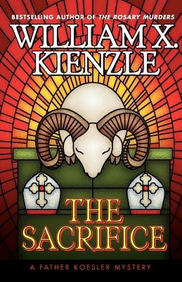 The Sacrifice: A Father Koesler Mystery by Kienzle, William X.