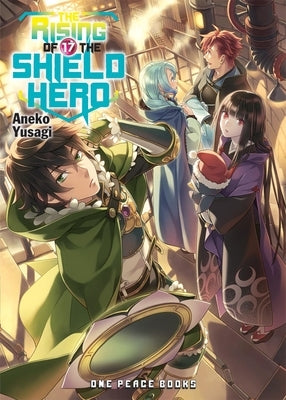 The Rising of the Shield Hero Volume 17 by Yusagi, Aneko
