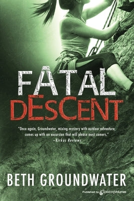 Fatal Descent by Groundwater, Beth