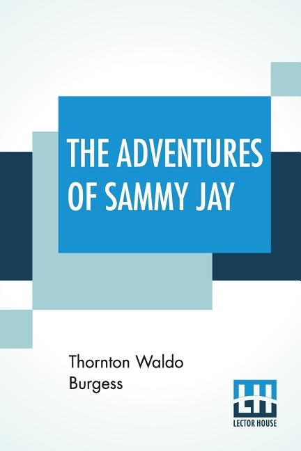 The Adventures Of Sammy Jay by Burgess, Thornton Waldo