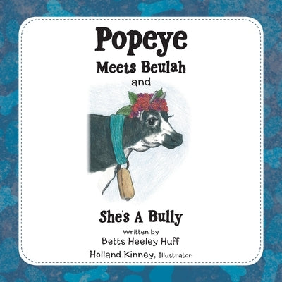 Popeye Meets Beulah and She's a Bully by Huff, Betts Heeley