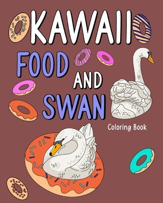 Kawaii Food and Swan Coloring Book by Paperland