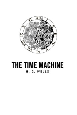 The Time Machine by Wells, H. G.