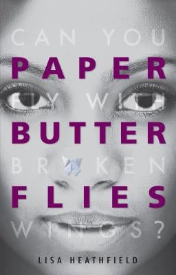 Paper Butterflies by Heathfield, Lisa