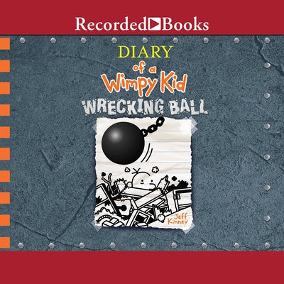 Diary of a Wimpy Kid: Wrecking Ball by Kinney, Jeff