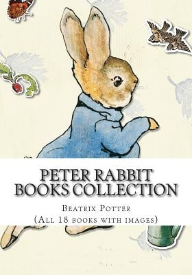 Peter Rabbit Books Collection (with images) by Potter, Beatrix