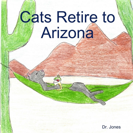 Cats Retire to Arizona by Jones