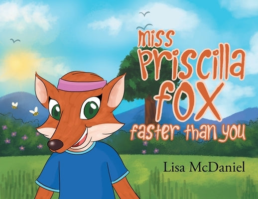 Miss Priscilla Fox Faster Than You by McDaniel, Lisa