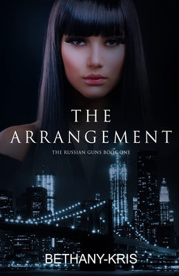 The Arrangement by Bethany-Kris