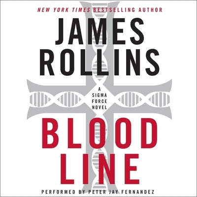 Bloodline: A SIGMA Force Novel by Rollins, James