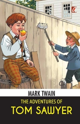 The Adventures of Tom Sawyer by Twain, Mark