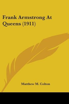 Frank Armstrong At Queens (1911) by Colton, Matthew M.