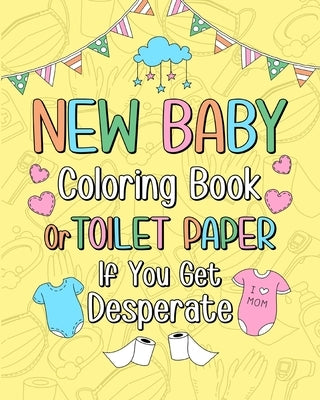 New Baby Coloring Book by Paperland