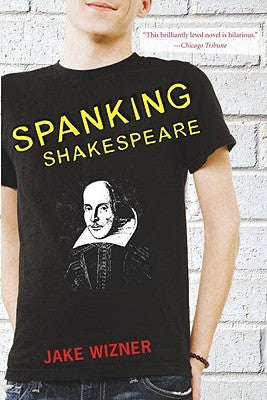 Spanking Shakespeare by Wizner, Jake