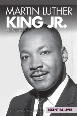 Martin Luther King Jr.: Civil Rights Leader by Asselin, Kristine Carlson