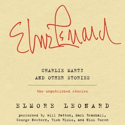 Charlie Martz and Other Stories Lib/E by Leonard, Elmore