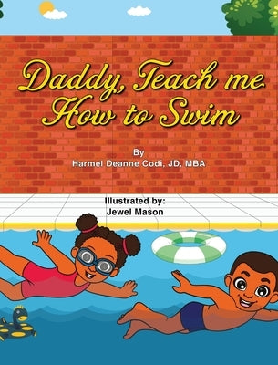 Daddy, Teach me How to Swim by Codi Jd-Mba, Harmel Deanne